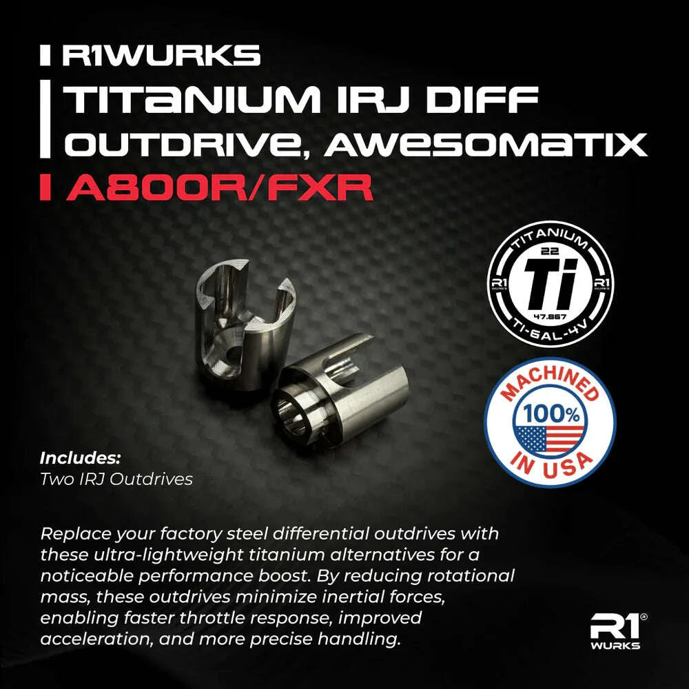 R1WURKS Titanium IRJ Diff Outdrive, Awesomatix A800R/FXR — Team EAM, Inc